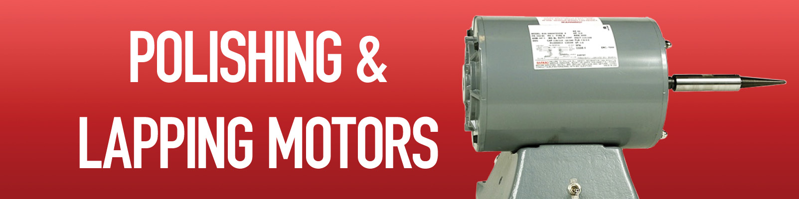 Polishing & Lapping Motors