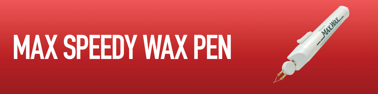 Max Speedy Wax Pen